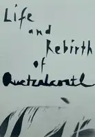 Life and Rebirth of Quetzacoatl (Signed, edt of 50)