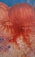 THE JELLY FISH