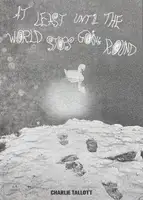 At Least Until The World Stops Going Round (Signed)