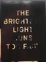 THE BRIGHTEST LIGHT RUNS TOO FAST (SIGNED WITH PRINT)