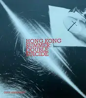 HONG KONG SUMMER : DOUBLE SUICIDE (SIGNED)
