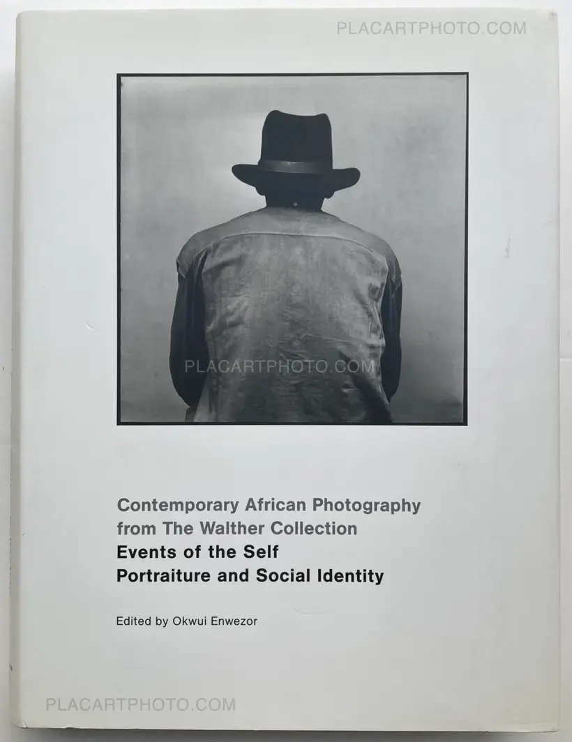 Contemporary African photography from the Walther collection. Events of the Self: Portraiture and Social Identity.