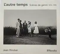 L’autre temps: Scènes de genre 1974 -1995