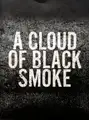 A Cloud of black smoke