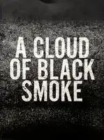 A Cloud of black smoke