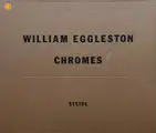 William Eggleston: Chromes (SIGNED)